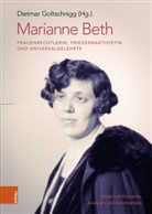 Dietmar Goltschnigg - Marianne Beth: Frauenrechtlerin, Friedensaktivistin und Universalgelehrte