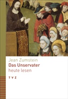 Jean Zumstein, Horst Hahn - Das Unservater heute lesen