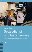 Irene Gysel - Gottesdienst und Inszenierung