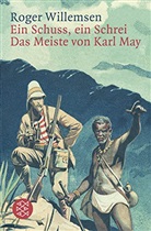 Roger Willemsen - Ein Schuss, ein Schrei - das Meiste von Karl May