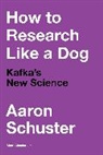 Aaron Schuster, Schuster Aaron - How to Research Like a Dog