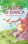 Maria Gianola - L'albero di Bianca