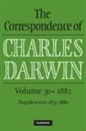 Charles Darwin, Frederick (American American Council of Learned Societies) Burkhardt, James A. (University of Cambridge) Secord, The Editors of the Darwin Correspondence Project (University of Cambridge) - Correspondence of Charles Darwin: Volume 30, 1882