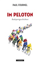 Paul Fournel, Nathalie Mälzer - Im Peloton