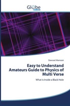 Dawood Mamoon - Easy to Understand Amateurs Guide to Physics of Multi Verse