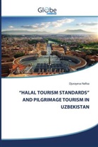 Djurayeva Nafisa - "HALAL TOURISM STANDARDS" AND PILGRIMAGE TOURISM IN UZBEKISTAN