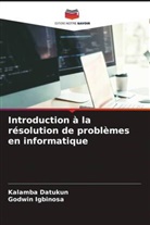 Kalamba Datukun, Godwin Igbinosa - Introduction à la résolution de problèmes en informatique