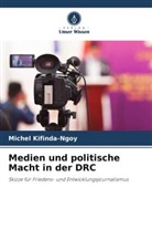 Michel Kifinda-Ngoy - Medien und politische Macht in der DRC