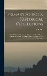 John Mill - Primary Sources, Historical Collections: The Ottomans in Europe; or, Turkey in the Present Crisis, With the Secret Societies' Maps, With a Foreword by
