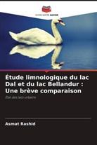 Asmat Rashid - Étude limnologique du lac Dal et du lac Bellandur : Une brève comparaison