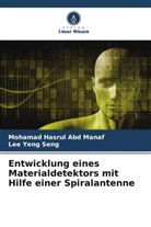Mohamad Hasrul Abd Manaf, Lee Yeng Seng - Entwicklung eines Materialdetektors mit Hilfe einer Spiralantenne