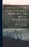Washington Irving, Frank Lincoln Ed Olmsted - The Fur Traders of the Columbia River and the Rocky Mountains