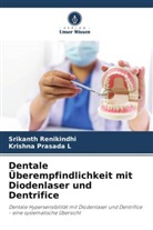 Krishna Prasada L, SRIKANTH RENIKINDHI - Dentale Überempfindlichkeit mit Diodenlaser und Dentrifice