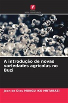 Jean de Dieu MUNGU IKO Mutabazi - A introdução de novas variedades agrícolas no Buzi