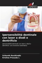 Krishna Prasada L, SRIKANTH RENIKINDHI - Ipersensibilità dentinale con laser a diodi e dentrificio