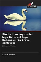 Asmat Rashid - Studio limnologico del lago Dal e del lago Bellandur: Un breve confronto