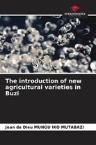 Jean de Dieu MUNGU IKO Mutabazi - The introduction of new agricultural varieties in Buzi