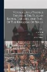 John Cook - Voyages And Travels Through The Russian Empire, Tartary, And Part Of The Kingdom Of Persia: In Two Volumes; Volume 1