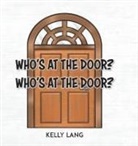 Kelly Lang - Who's at the Door? Who's at the Door?