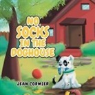 Shannon Bateman, Jean Cormier - No Socks in the Doghouse