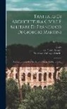 Carlo Promis, Cesare Ca Arbasia, Francesco Di Giorgio Martini - Trattato di architettura civile e militare di Francesco di Giorgio Martini: Archittetto senese del secolo XV, ora per la prima volta; Volume 2