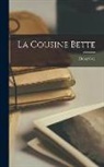 Honoré de Balzac - La cousine Bette