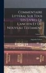 Augustin Calmet - Commentaire Littéral Sur Tous Les Livres De L'ancien Et Du Nouveau Testament; Volume 21