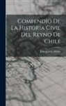 Juan Ignacio Molina - Compendio De La Historia Civil Del Reyno De Chile