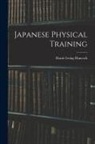 Harrie Irving Hancock - Japanese Physical Training