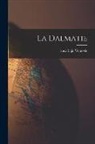 Lujo Knez Vojnovic - La Dalmatie