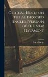Samuel Sharpe - Critical Notes on the Authorised English Version of the New Testament