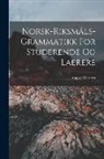 August Western - Norsk-riksmåls-grammatikk For Studerende Og Laerere