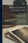 Guillaume-François De Bure, Jean-François Née De La Rochelle, Louis Jean Gaignat - Bibliographie Instructive: Ou Traité De La Connoissance Des Livres Rares Et Singuliers. Tome Huitième [I.E. Dixième]: Contenant Une Table Destiné