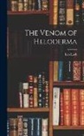 Leo Loeb - The Venom of Heloderma