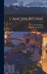 Alexis de Tocqueville, G. W. Headlam - L'Ancien Régime