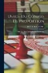 Jean Guillaume Garnier - Usage Du Compas De Proportion: Suivi D'un Traité De La Division Des Champs