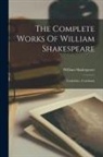William Shakespeare - The Complete Works Of William Shakespeare: Cymbeline. Coriolanus