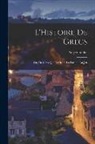 Ange Goudar - L'Histoire De Grecs: Ou, De Ceux Qui Corrigent La Fortune Au Jeu