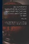 William Ellis - An Authentic Narrative of a Voyage Performed by Captain Cook and Captain Clerke: In His Majesty's Ships Resolution and Discovery During the Years 1776