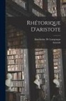 Aristotle, Anaximène De Lampsaque - Rhétorique D'aristote