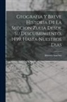 Silvestre Sánchez - Geografia Y Breve Historia De La Seccion Zulia Desde Su Descubrimiento, 1499, Hasta Nuestros Dias