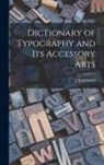 J. Southward - Dictionary of Typography and its Accessory Arts