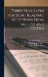 John Edmund Barss, Marcus Tullius Cicero, John Edmund Sallust - Third Year Latin for Sight Reading, Selections From Sallust and Cicero