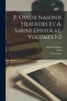 Vitus Loers, Ovid, Angelus Sabinus - P. Ovidii Nasonis Heroides Et A. Sabini Epistolae, Volumes 1-2