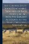 Anonymous - The General Stud-Book, Containing Pedigrees of Race Horses, &c. &c. From the Earliest Accounts to the Year ... Inclusive, Volumes 5-6