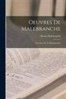 Nicolas Malebranche - Oeuvres De Malebranche: Entretiens Sur La Métaphysique