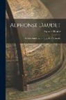 Alphonse Daudet - Alphonse Daudet: Selected Stories Including La Belle-Nivernaise