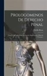 Emilio Brusa - Prologomenos De Derecho Penal: Con Un Apéndice Sobre El Derecho Penal Español (Historia Y Fuentes)