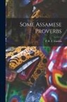 P. R. T. (Philip Richard Thor Gurdon - Some Assamese Proverbs