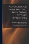 Harry Houdini Collection (Library of, McManus-Young Collection (Library of, Sara A. Underwood - Automatic or Spirit Writing, With Other Psychic Experiences
